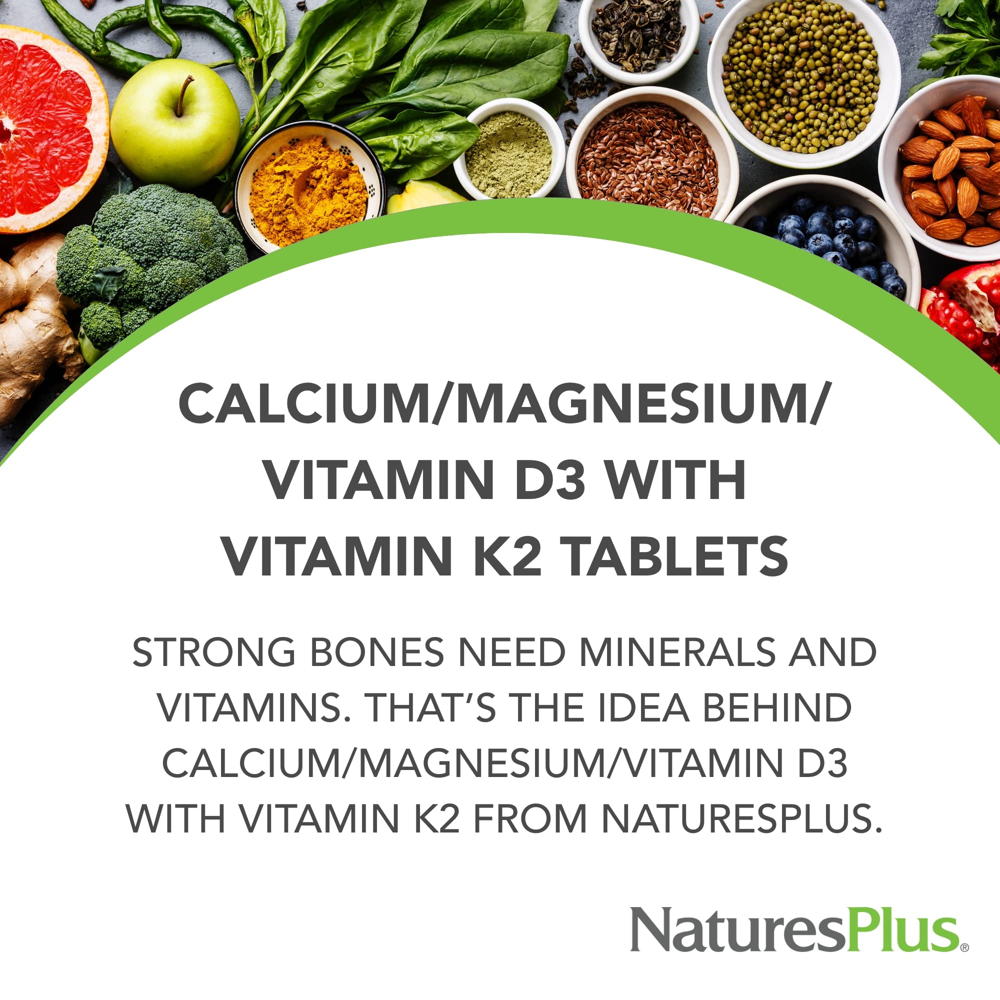 NaturesPlus ingredientes clave (calcio, magnesio, D3, K2) para soporte óseo