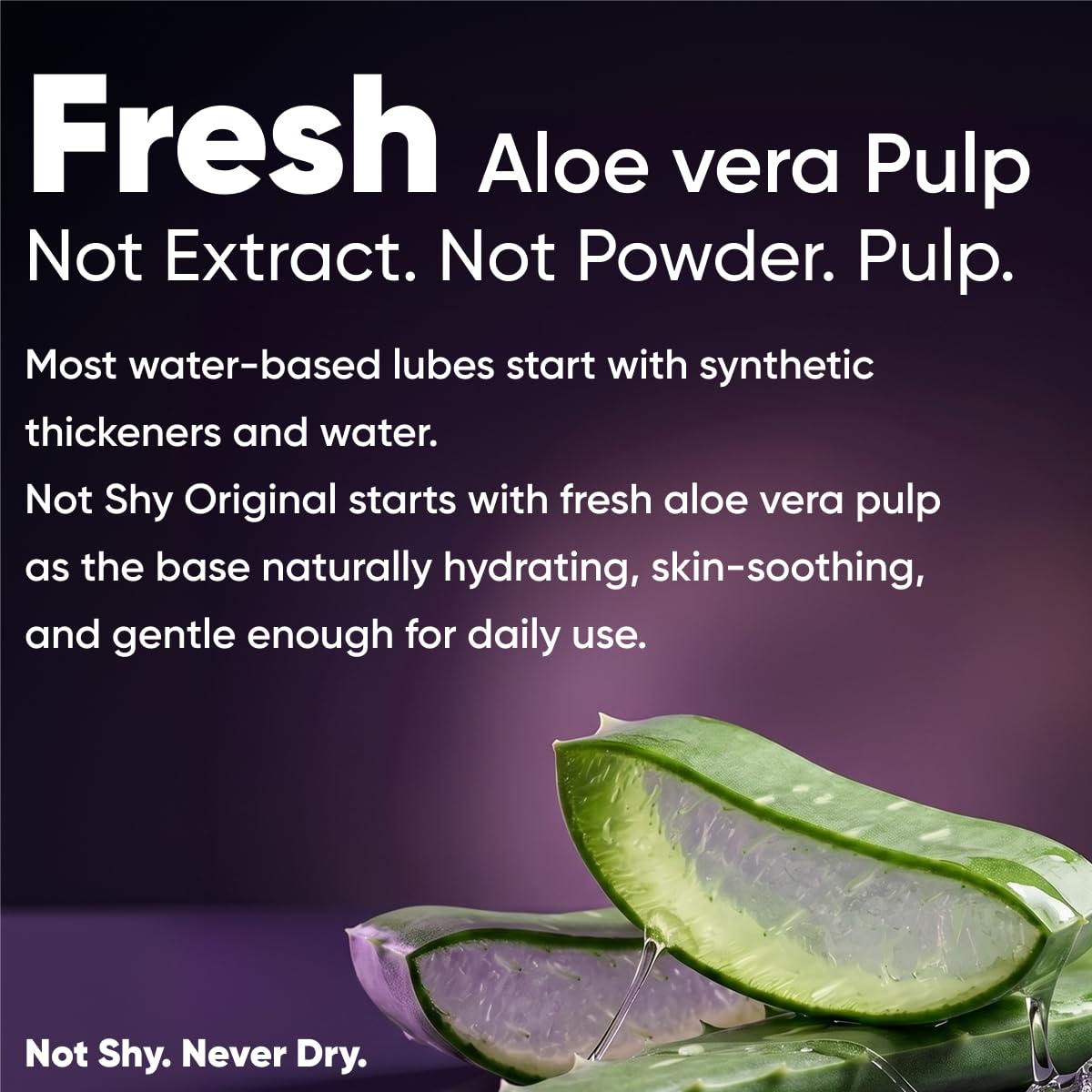 NOTSHY textura con pulpa de aloe vera, hidratación y deslizamiento natural